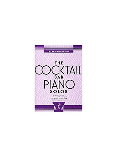 The Cocktail Bar Piano Solos: The Waldorf Collection - 15 International Favorites von Unbekannt
